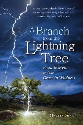 A Branch from the Lightning Tree - Martin Shaw