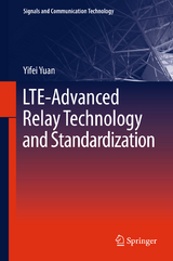 LTE-Advanced Relay Technology and Standardization - Yifei Yuan