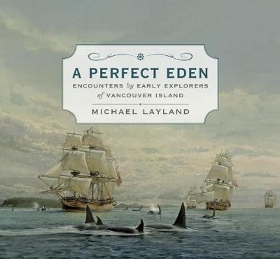 A Perfect Eden - Michael Layland