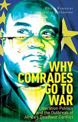 Why Comrades Go to War - Philip Roessler, Harry Verhoeven