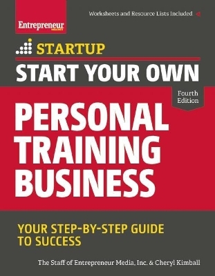 Start Your Own Personal Training Business - The Staff of Entrepreneur Media, Cheryl Kimball