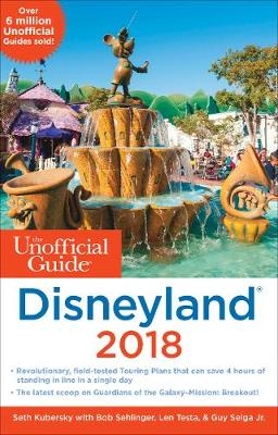 The Unofficial Guide to Disneyland 2018 -  Selga