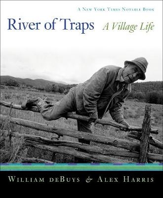 River of Traps - William DeBuys, Alex Harris