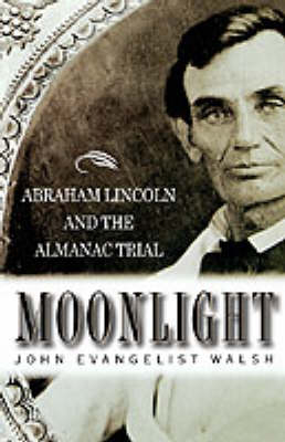 Moonlight: Abraham Lincoln and the Almanac Trial