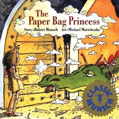 The Paper Bag Princess - Robert Munsch