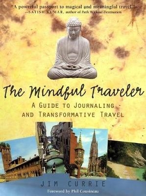 The Mindful Traveler - Jim Currie