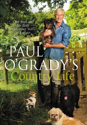 Paul O'Grady's Country Life - Paul O'Grady