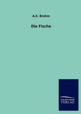 Die Fische - A. E. Brehm