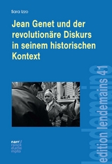 Jean Genet und der revolution&auml;re Diskurs in seinem historischen Kontext - Sara Izzo