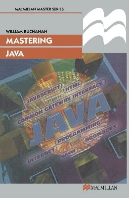 Mastering Java - William J Buchanan