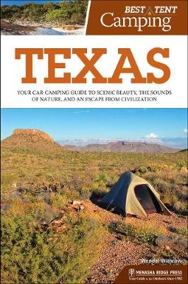 Best Tent Camping: Texas - Wendel Withrow