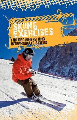 Skiing Exercises for Beginners and Intermediate Skiers