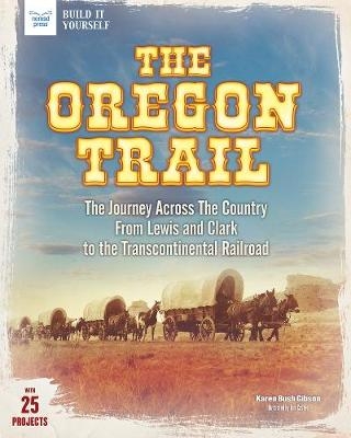 The Oregon Trail - Karen Bush Gibson