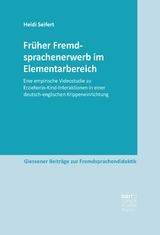 Fr&uuml;her Fremdsprachenerwerb im Elementarbereich - Heidi Seifert