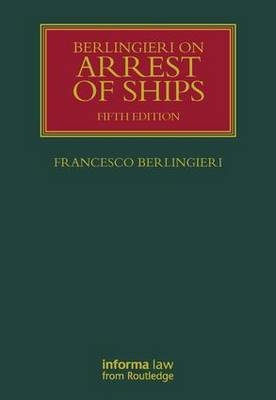 Berlingieri on Arrest of Ships - Francesco Berlingieri