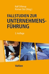 Fallstudien zur Unternehmensf&uuml;hrung - 