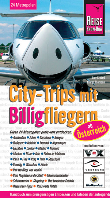 Reise Know-How: City-Trips mit Billigfliegern ab &Ouml;sterreich - Lutz Strobel, MArgit Thormann