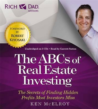 Rich Dad's Advisors: the ABCs of Real Estate Investing