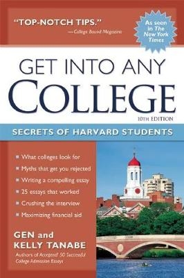 Get into Any College - Gen Tanabe, Kelly Tanabe