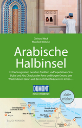 DuMont Reise-Handbuch Reisef&uuml;hrer Arabische Halbinsel - Gerhard Heck, Manfred W&ouml;bcke