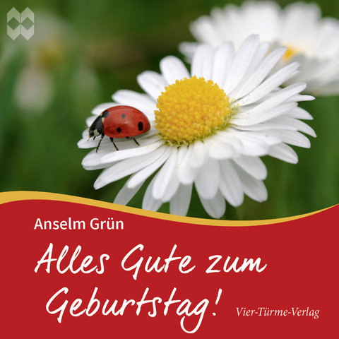 Alles Gute zum Geburtstag - Anselm Grün