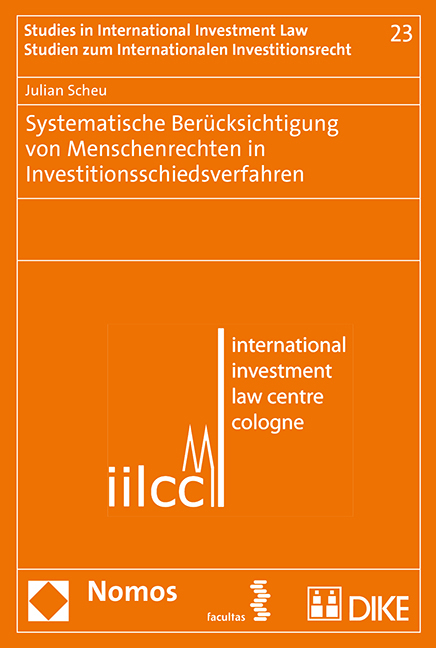 Systematische Ber&uuml;cksichtigung von Menschenrechten in Investitionsschiedsverfahren - Julian Scheu