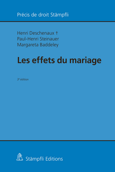 Les effets du mariage - Henri Deschenaux, Paul-Henri Steinauer, Margareta Baddeley