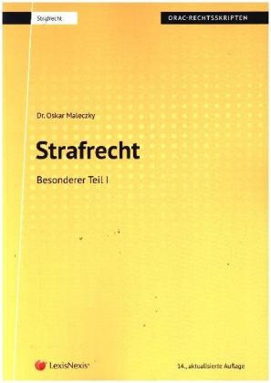 Strafrecht - Besonderer Teil I (Skriptum) - Oskar Maleczky