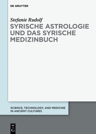 Syrische Astrologie und das Syrische Medizinbuch