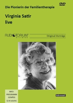 Satir, Virginia: Die Pionierin der Familientherapie - live