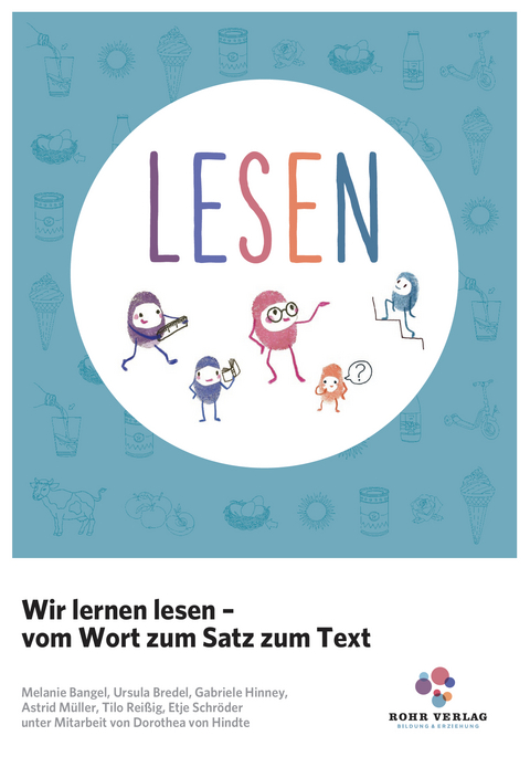 Wir lernen lesen &ndash; vom Wort zum Satz zum Text - Melanie Bangel, Ursula Bredel, Gabriele Hinney, Astrid M&uuml;ller, Tilo Rei&szlig;ig, Etje Schr&ouml;der, Dorothea von Hindte
