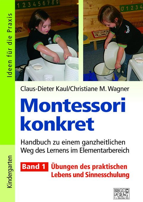 Montessori konkret - Band 1 - Claus-Dieter Kaul, Christiane M. Wagner