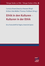 Ethik in den Kulturen - Kulturen in der Ethik - 