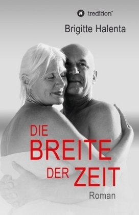 Die Breite der Zeit - Brigitte Halenta