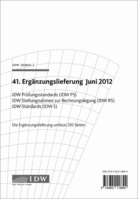 IDW Pr&uuml;fungsstandards (IDW PS) IDW Stellungnahmen zur Rechnungslegung (IDW RS)