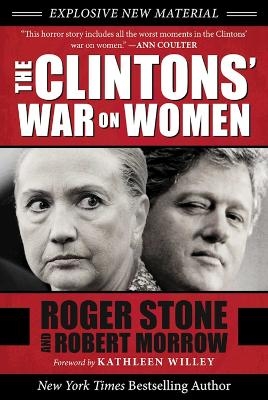 The Clintons' War on Women - Roger Stone, Robert Morrow