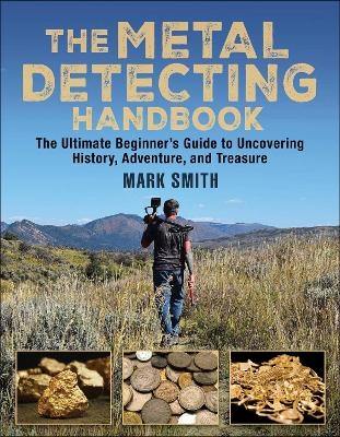 The Metal Detecting Handbook - Mark Smith