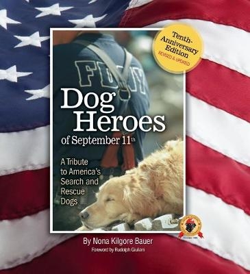 Dog Heroes of September 11th - Nona Kilgore Bauer
