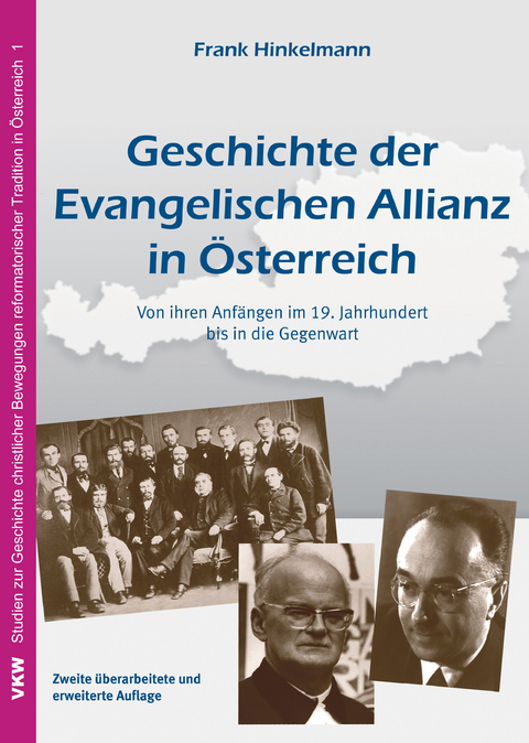 Geschichte der Evangelischen Allianz in &Ouml;sterreich - Frank Hinkelmann
