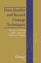 Data Quality and Record Linkage Techniques - Thomas N. Herzog, Fritz J. Scheuren, William E. Winkler