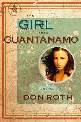 The Girl from Guantanamo - Donald Lloyd Roth