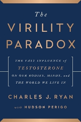 The Virility Paradox - Charles J. Ryan