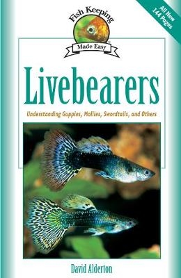 Livebearers - David Alderton