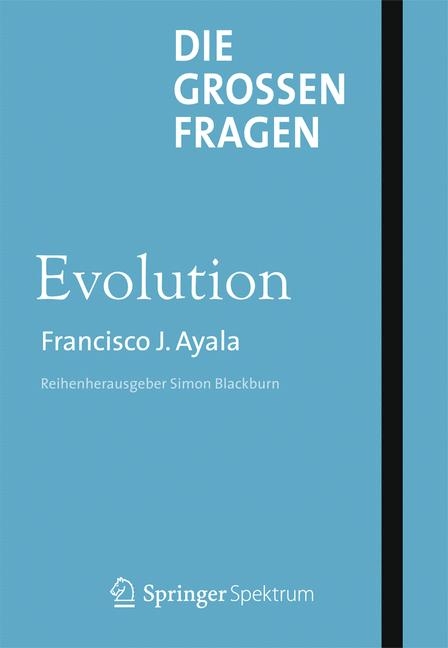 Die gro&szlig;en Fragen - Evolution - Francisco Ayala  J.