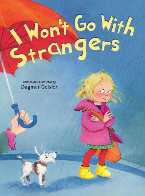 I Won't Go With Strangers - Dagmar Geisler
