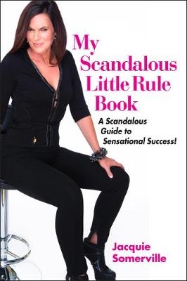My Scandalous Little  Rule Book - Jacquie Somerville