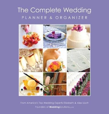 The Complete Wedding Planner & Organizer - Alex A. Lluch