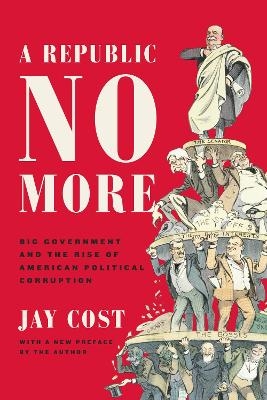A Republic No More - Jay Cost