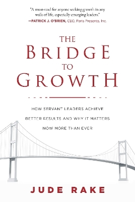 The Bridge to Growth - Jude Rake