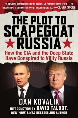 The Plot to Scapegoat Russia - Dan Kovalik
